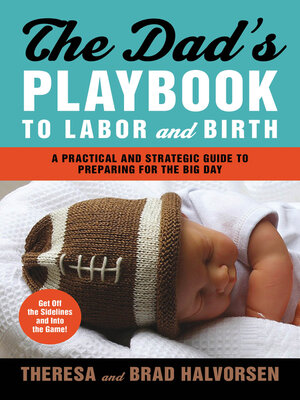 cover image of The Dad's Playbook to Labor and Birth